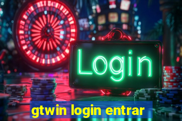 gtwin login entrar